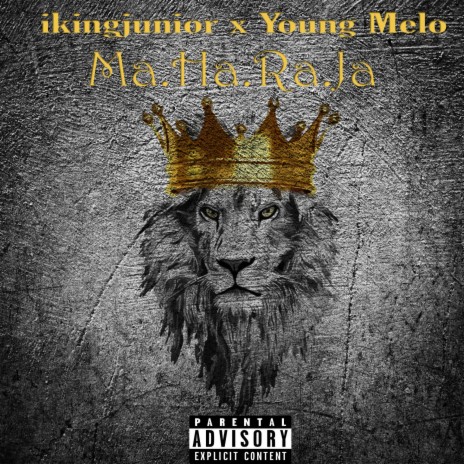 Ma.Ha.Ra.Ja (feat. Young Melo) | Boomplay Music