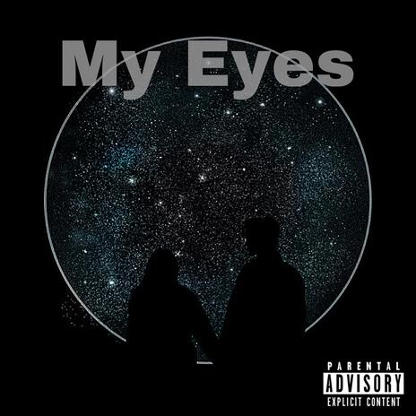 My Eyes | Boomplay Music
