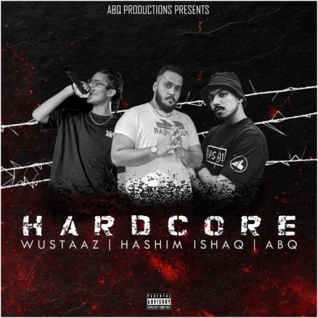 H A R D C O R E ft. ABQ & Wustaaz | Boomplay Music