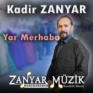 Kadir ZANYAR - Yar Merhaba - Yeni Segavi 2023