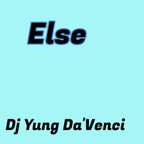 Else | Boomplay Music