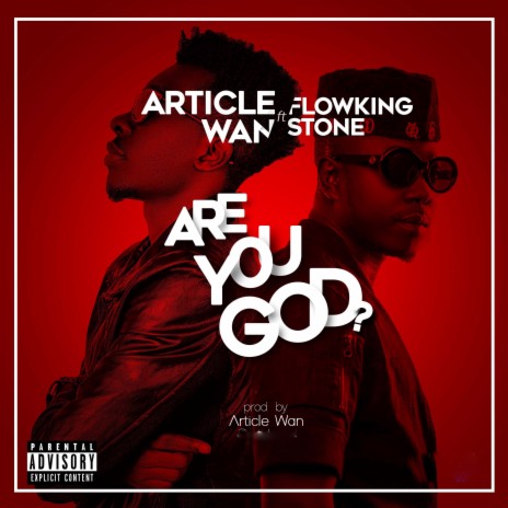 Are You God? ft. Flowking Stone | Boomplay Music