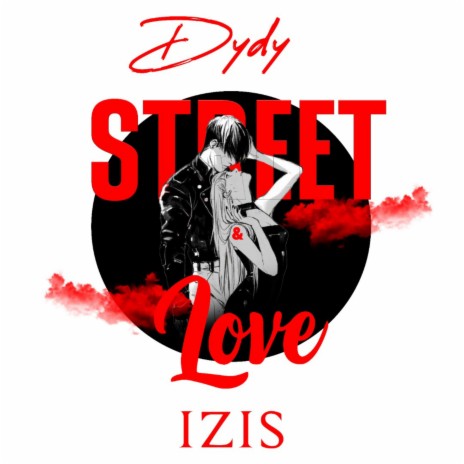 Street and Love ft. Izis | Boomplay Music