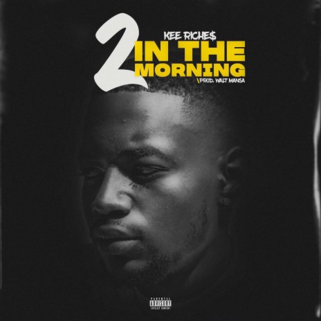 2 In The Morning | Boomplay Music