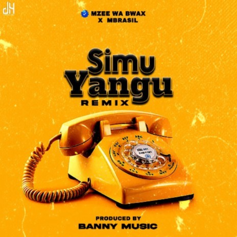Simu Yangu Remix ft. Mbrasil | Boomplay Music