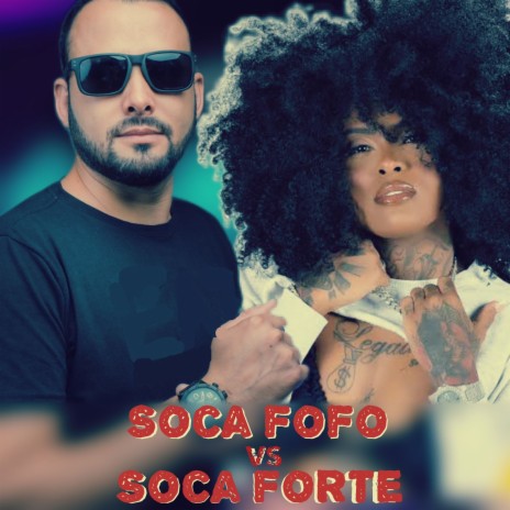 Soca Fofo Vs Soca Forte ft. A Dama | Boomplay Music