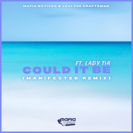 Could It Be (Manifested Remix) ft. Levi The Craftsman & Lady Tia | Boomplay Music
