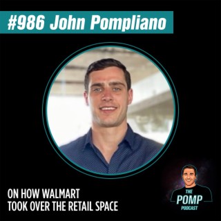 #986 John Pompliano On How Walmart Took Over The Retail Space