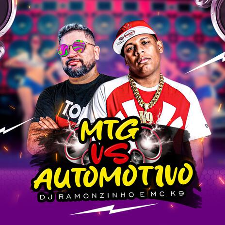 MTG vs AUTOMOTIVO ft. MC K9