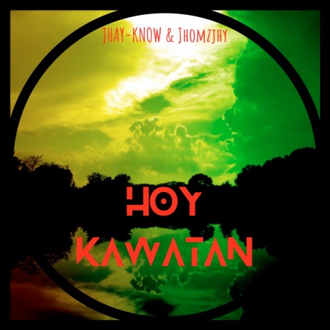 Hoy Kawatan ft. Jhomzjhy | Boomplay Music