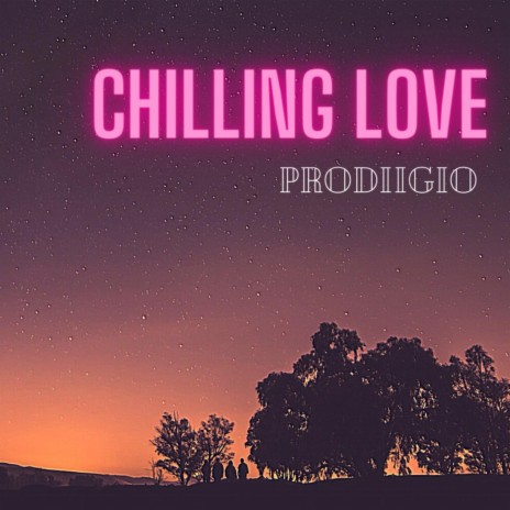 Chilling Love | Boomplay Music