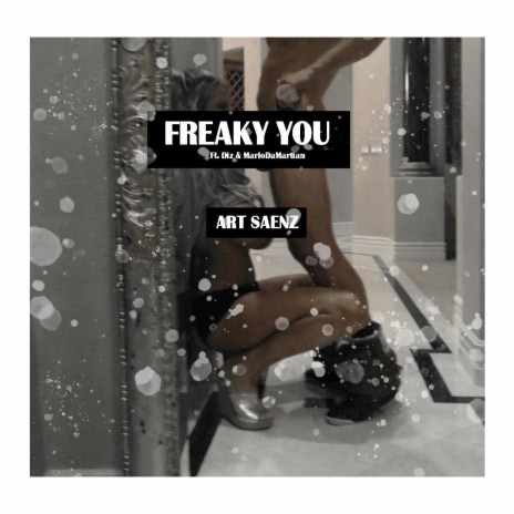 Freaky You (feat. Marlo Damartian & Diz Smith) | Boomplay Music