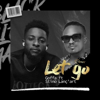 Let go (Stino Lanç’art Remix Remix) ft. Stino Lanç’art lyrics | Boomplay Music