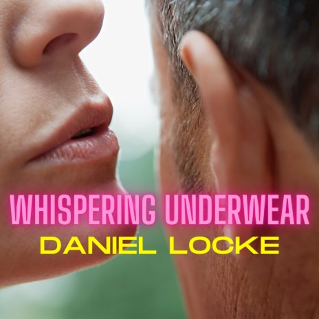 Whispering Underwear