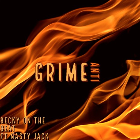 Grime Anti ft. Nasty Jack | Boomplay Music