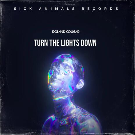 Turn The Lights Down | Boomplay Music