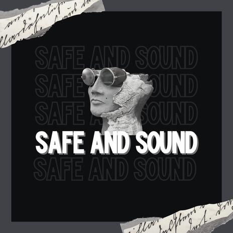 Safe And Sound | Boomplay Music