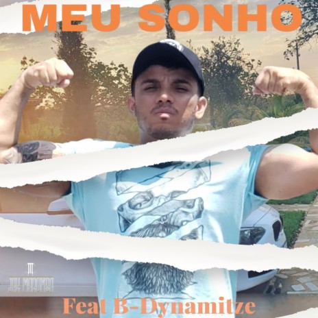 Meu Sonho ft. b-dynamitze | Boomplay Music