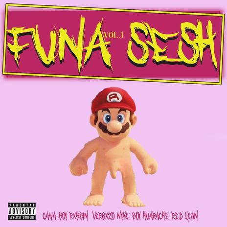 Funa Sesh vol.1 ft. El Cawa, Rxbbin Vergxzo, NYKE BOY & Huarache