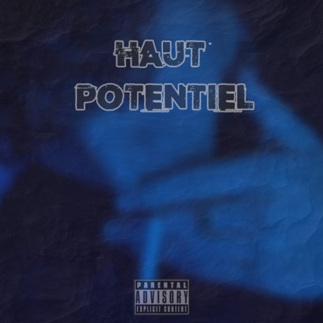 Haut Potentiel | Boomplay Music