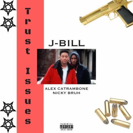 Trust Issues (feat. Alex Catrambone & Nicky Bruh) | Boomplay Music