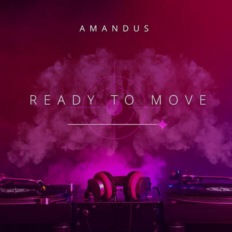 Ready To Move ft. Arno Haas | Boomplay Music