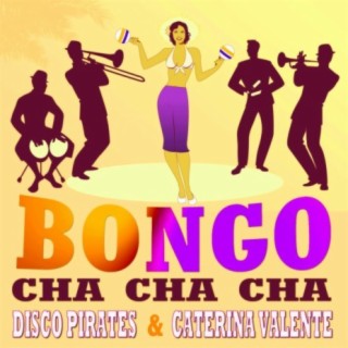 Download Disco Pirates album songs Bongo Cha Cha Cha 2021 House