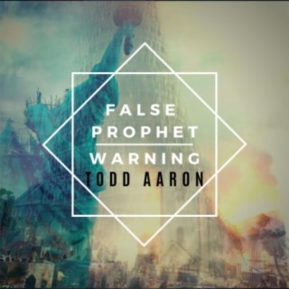 False Prophet Warning