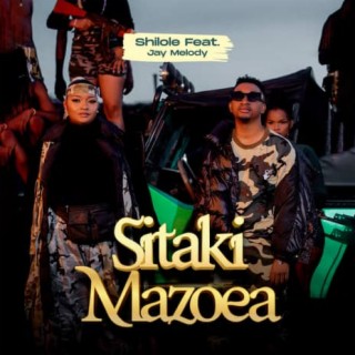 Sitaki Mazoea ft. Jay Melody lyrics | Boomplay Music