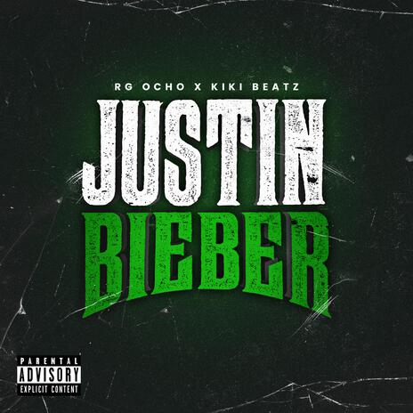 Justin Bieber ft. RG Ocho | Boomplay Music