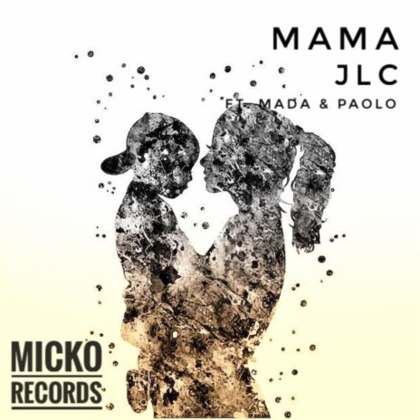 Mama ft. Mada & Paolo | Boomplay Music