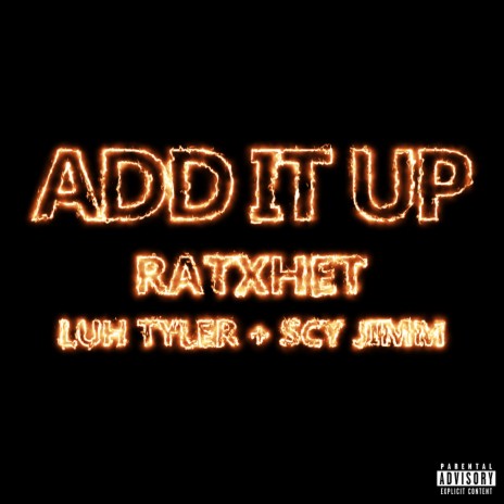 Add It Up ft. Luh Tyler & SCY Jimm | Boomplay Music