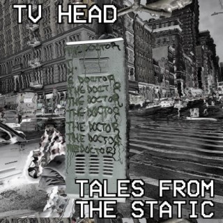 Tales From the Static