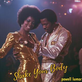 Shake Your Body/Dance with Somebody