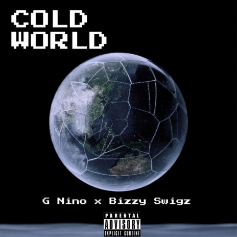 Cold World ft. Bizzy Swigz | Boomplay Music