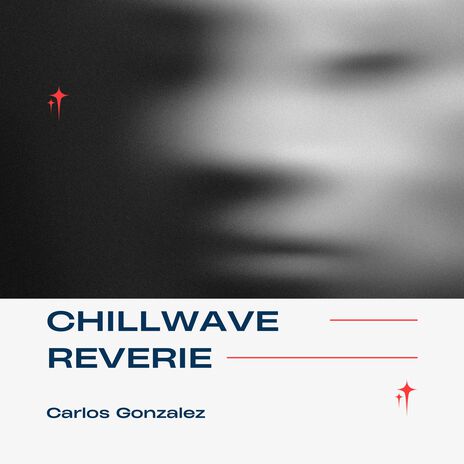 Chillwave Reverie | Boomplay Music