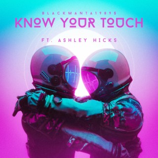 KNOW YOUR TOUCH