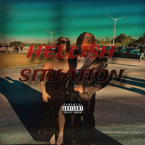 Hellish Situation | Boomplay Music