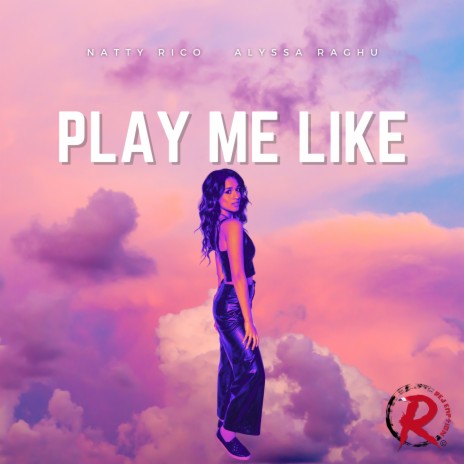 Play Me (Like) ft. Natty Rico | Boomplay Music