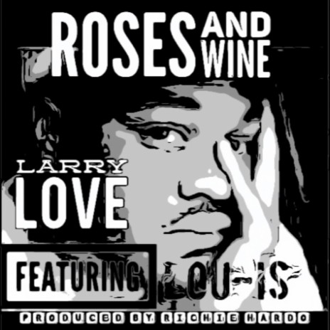 Roses And Wine (feat. Lou-Is) | Boomplay Music