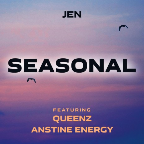 Seasonal ft. Queenz & Anstine Energy | Boomplay Music