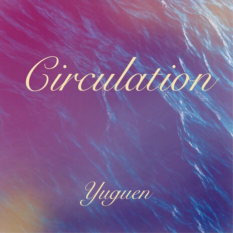 Circulation | Boomplay Music