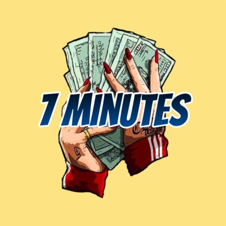 7 Minutes | Boomplay Music