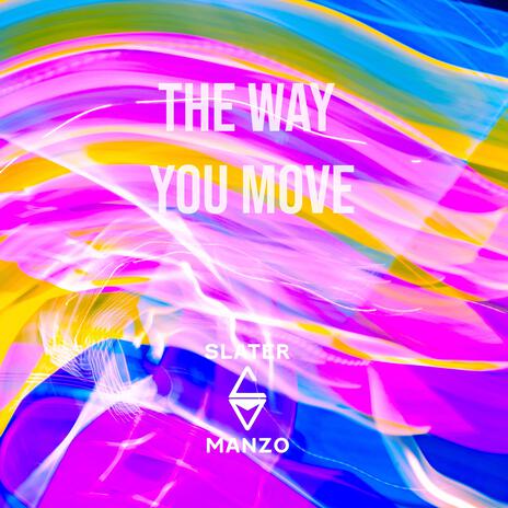 The Way You Move | Boomplay Music