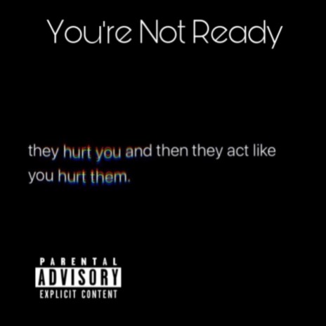 You're Not Ready | Boomplay Music