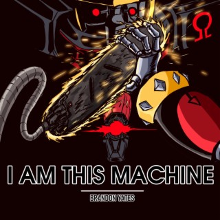 I Am This Machine