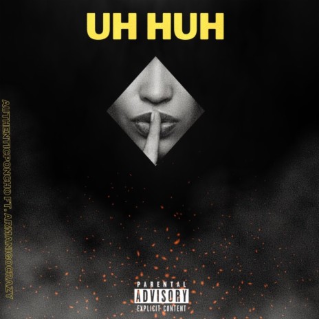 Uh Huh ft. ArmaniGoCrazy | Boomplay Music