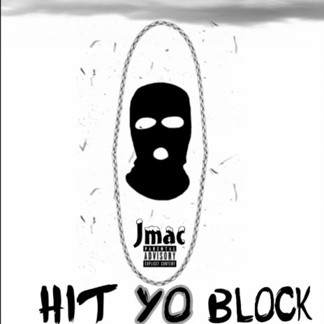 Hit Yo Block | Boomplay Music