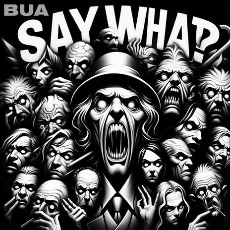 Say what | Boomplay Music