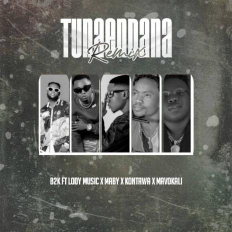 Tunaendana ft. Lody Music, Maby, Kontawa & Mavokali